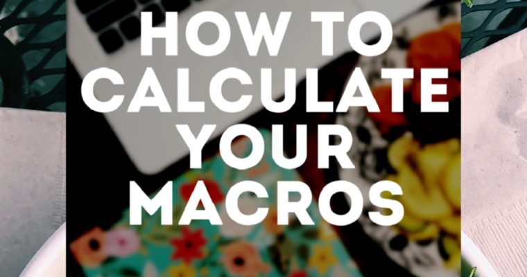 Figure Out How To Calculate Macros